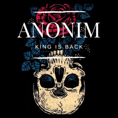 ANONIM KİNG İS BACK