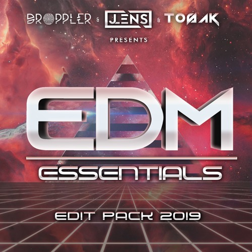 Droppler & JLENS & TOSAK - EDM Essentials Edit Pack 2019