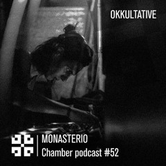 Monasterio Chamber Podcast #52 Okkultative