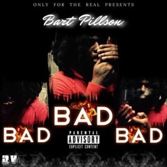 Bad Bad Bad (Freestyle)