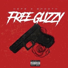 Hefe x Smooth - Free Glizzy (Official Audio)