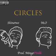 Circles (By: Mobi May & Shinetwo) [Prod. MingoPinnk]