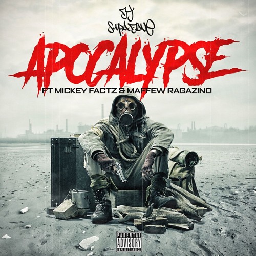 Dj Supa Dave - Apocalypse Ft Mickey Factz, Maffew Ragazino