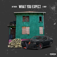 Jay Blick x 2Jiggy - What You Expect