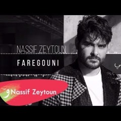 Nassif Zeytoun - Faregouni  / ناصيف زيتون - فارقوني
