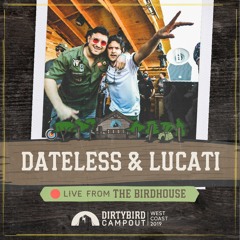 Dateless & Lucati - Live at Dirtybird Campout 2018