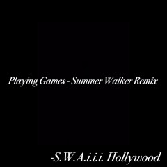 Playing Games - Summer Walker Remix
