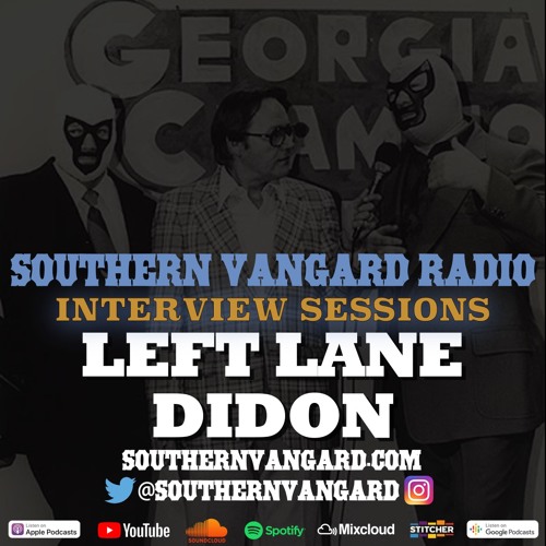 Left Lane Didon - Southern Vangard Radio Interview Sessions