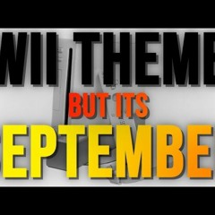 Wii Theme but its September and I extended it