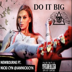 Do It Big Ft. Newbourne