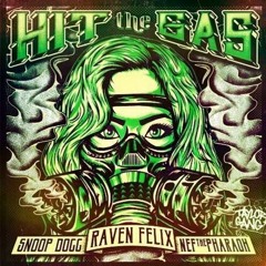 Raven Felix Ft Snoop Dogg - Hit The Gas (Prod. Sakutii)