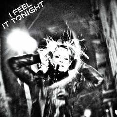 I Feel It Tonight