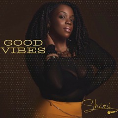 Shoni - Good Vibes(prod,M&M Taye Olusola)
