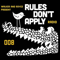 Rules Don't Apply Radio 008 (feat. Claude VonStroke)
