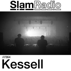 #SlamRadio - 364 - Kessell