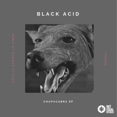 Black Acid - Chupacabra (Original Mix) - NER023 - [Snip]