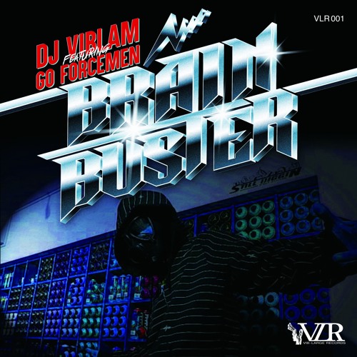 DJ VIBLAM feat. GO FORCEMEN / BRAIN BUSTER 7"