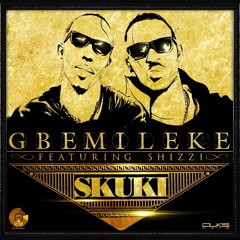 Gbemileke Ft. Shizzi