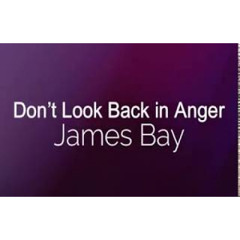 Don't Look Back In Anger - James Bay ( Lyrics ) Acoustic