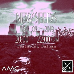 New Seeds feat. Dalham // Show 43 // 18/09/19