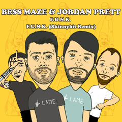 Bess Maze & Jordan Prett - F.U.N.K. [Lame Digital]