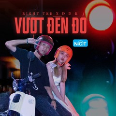 Vượt Đèn Đỏ - Gawvy x Đ D K