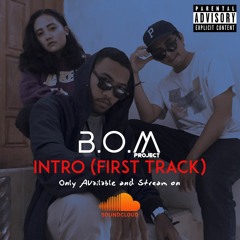 B.O.M - INTRO (First Track)