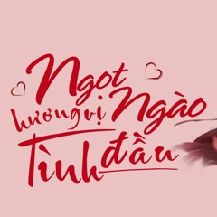 Ngọt Ngào Hương Vị Tình Đầu - Hải Sâm, Rhymastic