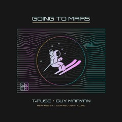 T-Puse, Guy Maayan - Going To Mars (Original Mix)