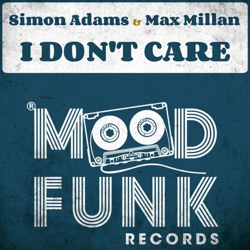Simon Adams & Max Millan - I DON'T CARE // MFR196