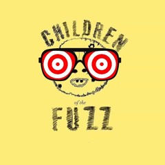 Children Of The Fuzz