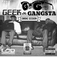 GANGSTA GEEKIN SMOKE SESSION 1.mp3