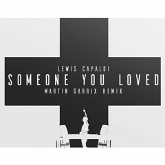 Someone You Loved (Martin Garrix & Gagasi Remix)
