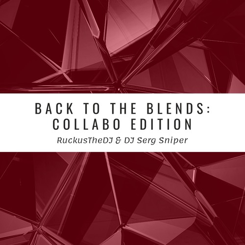 Back To The Blends (Collabo Edition - Mastered)