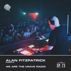 We Are The Brave Radio 073 - Wheats Guest Mix