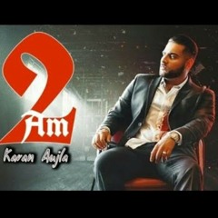 2 AM|Karan Aujla ft. Roach Killa|New Punjabi Song