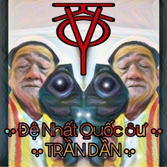 Đệ Nhất Quốc Sư Trần Dần - ( Tài PeKoy Remix ) - Trap Remix -