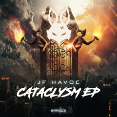 JF Havoc - Cataclysm
