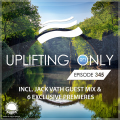 Uplifting Only 345 (Sept 19, 2019) (incl. Jack Vath Guestmix)