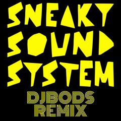 Sneaky Sound System - UFO (DJBODS Remix)