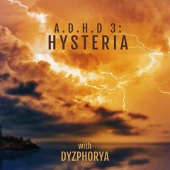 ADHD 3: Hysteria (Live Mix)