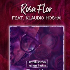 Dj Malvado Feat. Klaudio Hoshai - Rosa Flor (2019)