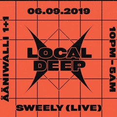Local Deep w/ Sweely @ Ääniwalli 06092019
