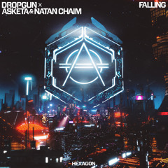 Dropgun x Asketa & Natan Chaim - Falling