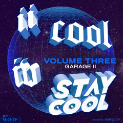 Stay Cool #041: 2 Cool 4 Stay Cool III (19th September 2019) [garage ii]