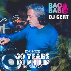 DJ Gert @ 30 Years DJ Philip Baobab 10/08/2019