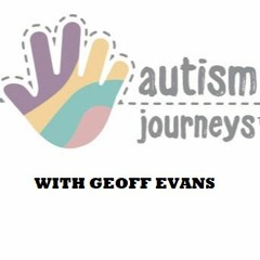 Interview With Geoff Evans, Autism Journeys, September 2019