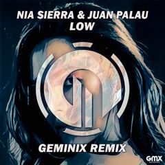 Geminix, Nia Sierra & Juan Palau - Low [Extended Mix]