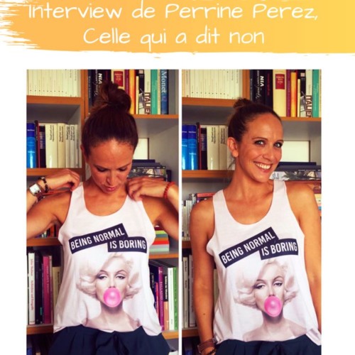 Interview de Perrine Perez, celle qui a dit non