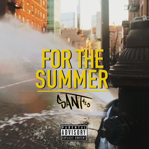 For The Summer (Prod. By Just Blaze)
